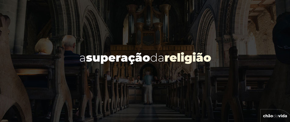 A superação da religião